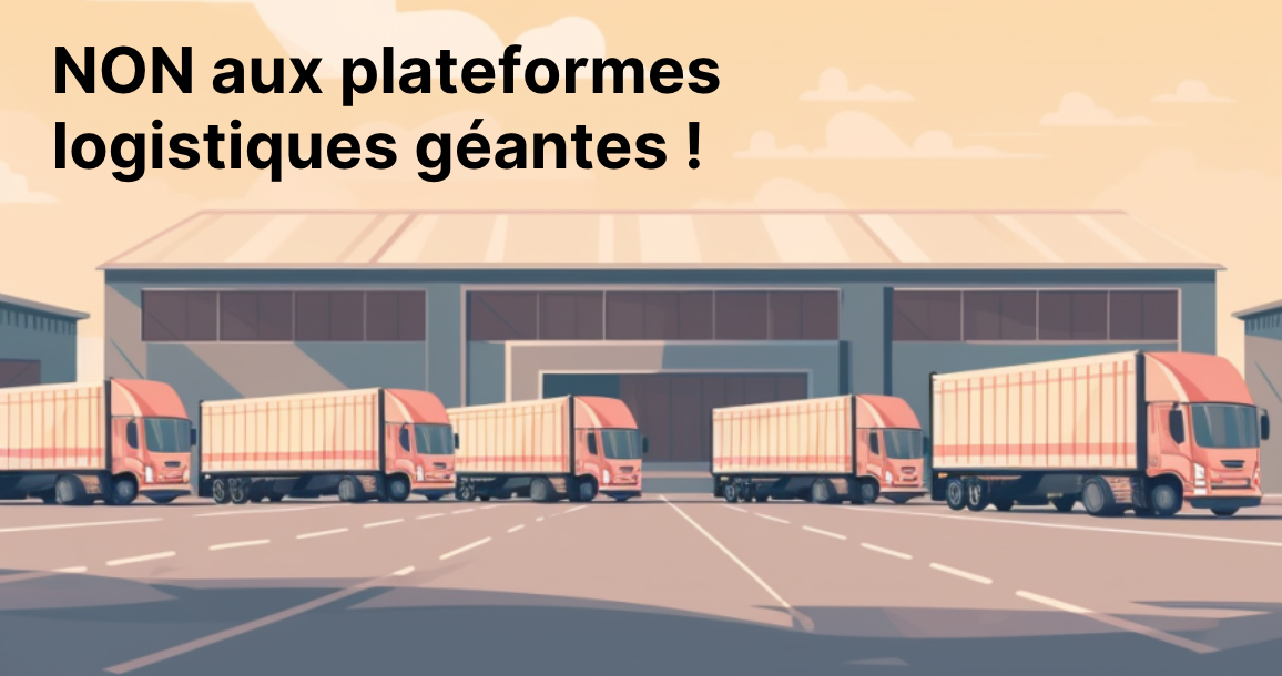 Media picture: Interdire les méga plateformes logistiques
